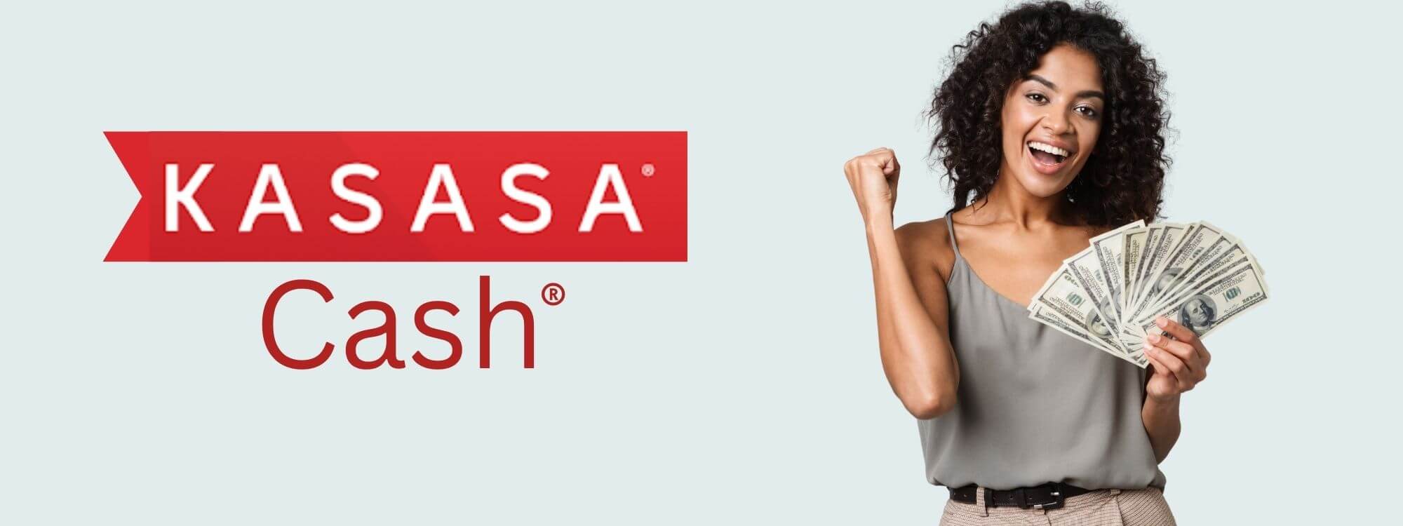 Banner for Kasasa Cash® showing a woman hold $100 bills.